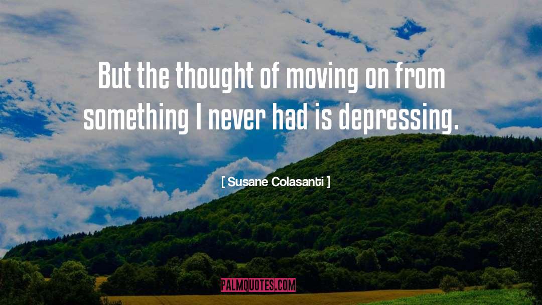 Moving On quotes by Susane Colasanti