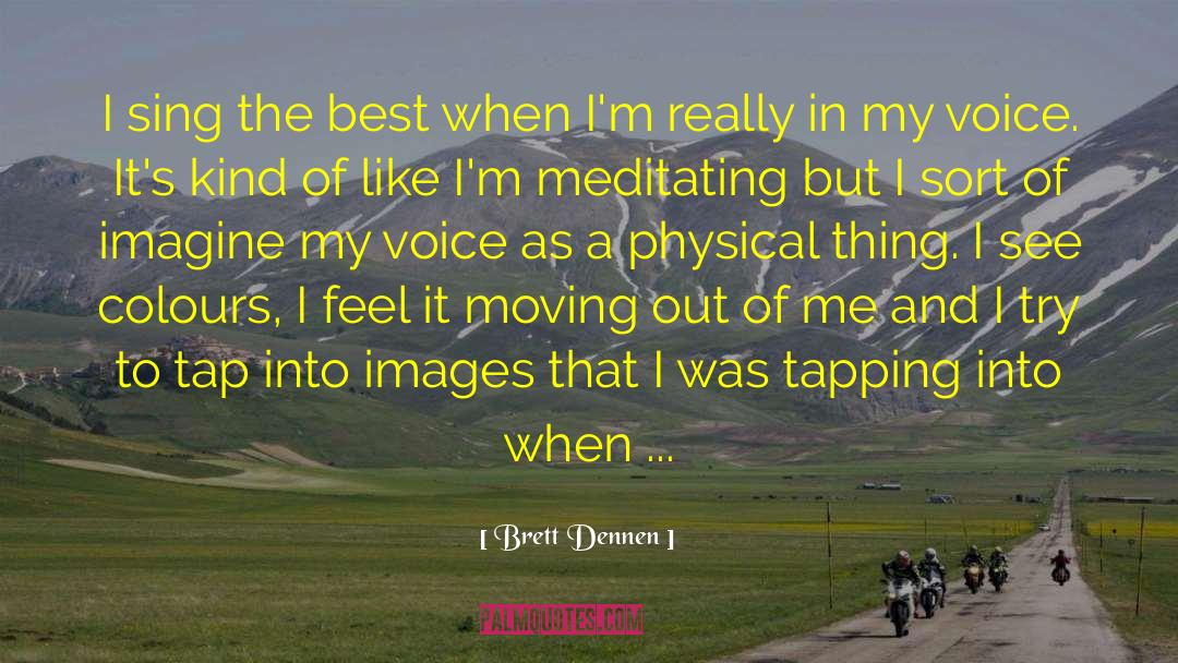 Moving Out quotes by Brett Dennen