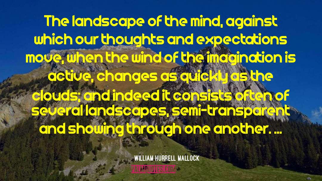 Moving Out quotes by William Hurrell Mallock