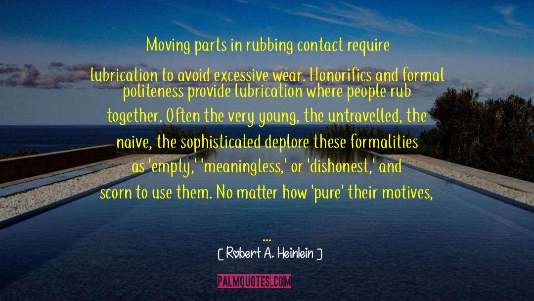 Moving Parts quotes by Robert A. Heinlein