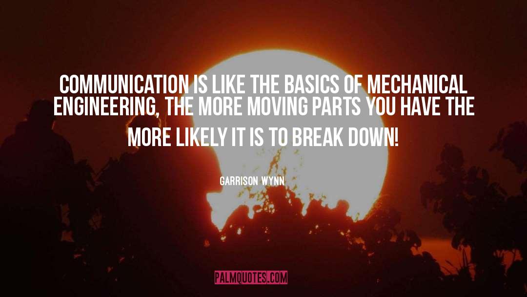 Moving Parts quotes by Garrison Wynn