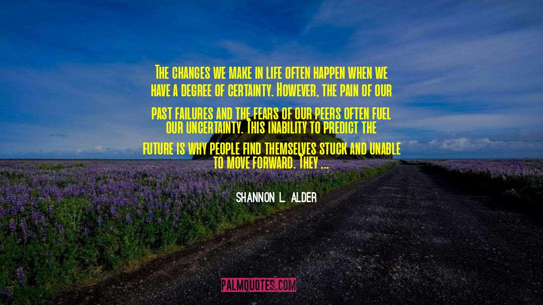 Moving Past Resistance quotes by Shannon L. Alder