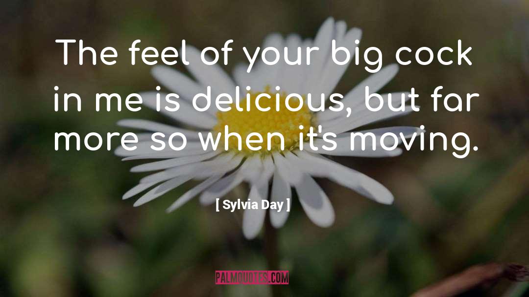 Moving Slowly quotes by Sylvia Day