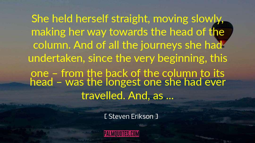 Moving Slowly quotes by Steven Erikson