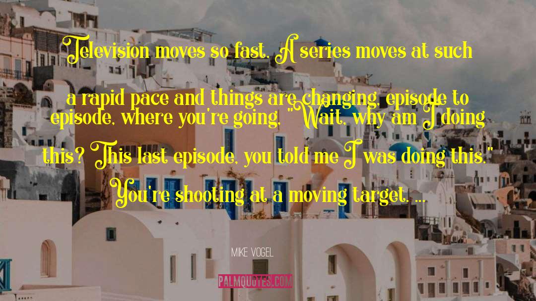 Moving Target quotes by Mike Vogel