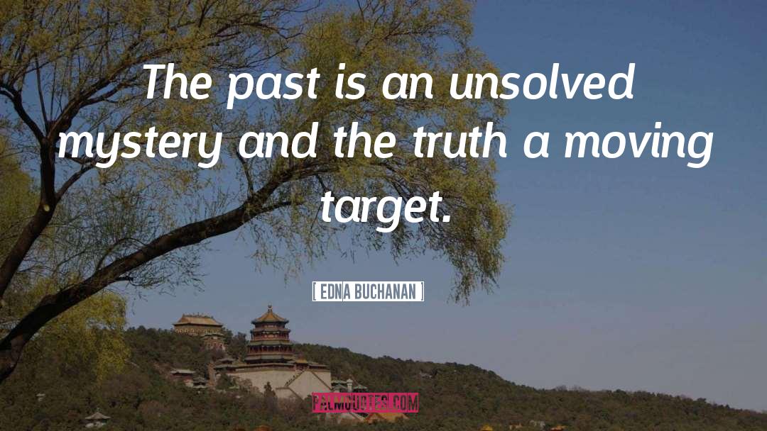 Moving Target quotes by Edna Buchanan