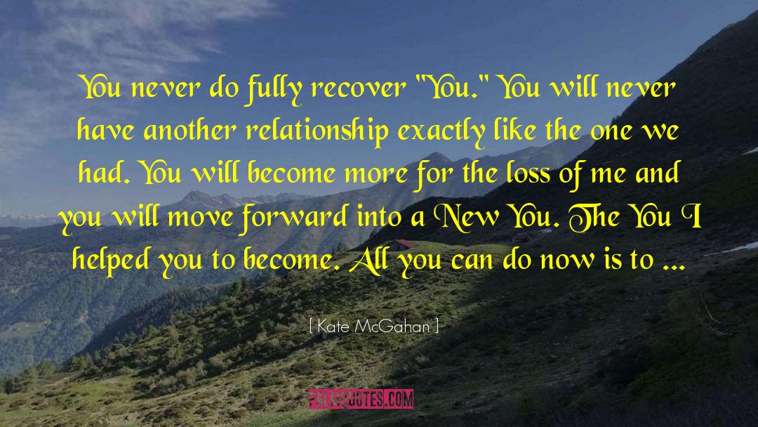 Moving To A New Town quotes by Kate McGahan
