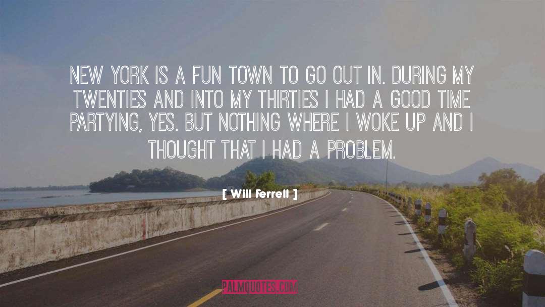 Moving To A New Town quotes by Will Ferrell