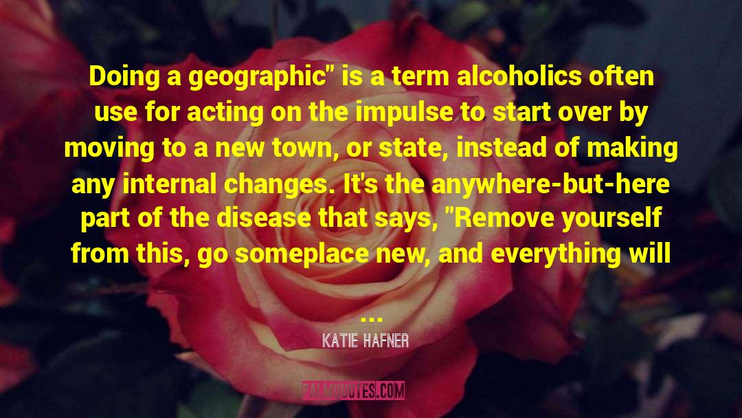 Moving To A New Town quotes by Katie Hafner