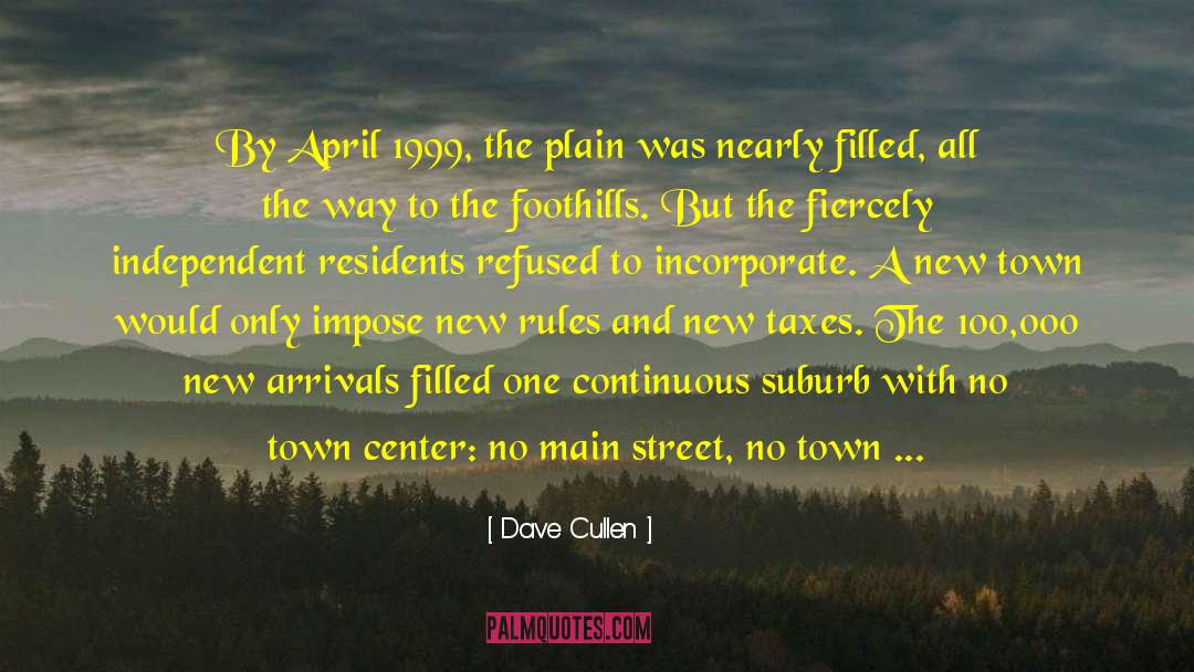 Moving To A New Town quotes by Dave Cullen