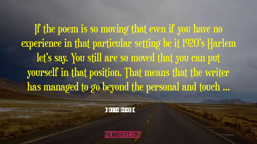 Moving Up quotes by Rita Dove