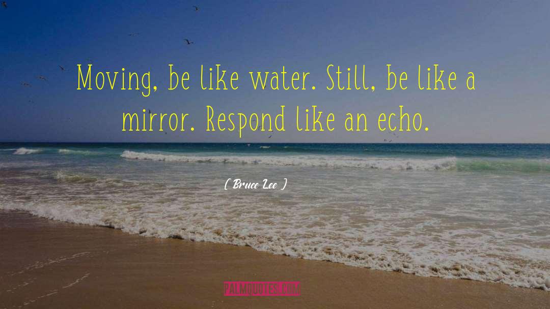 Moving Water quotes by Bruce Lee