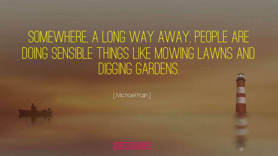 Mowing quotes by Michael Palin