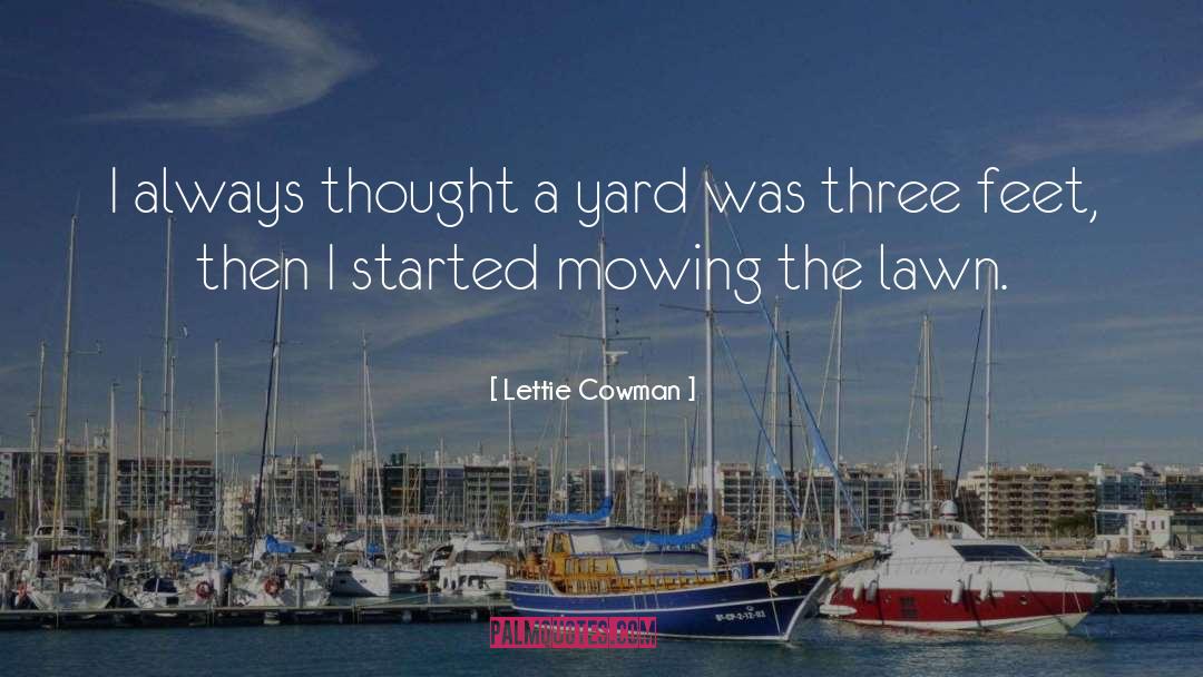 Mowing The Lawn quotes by Lettie Cowman