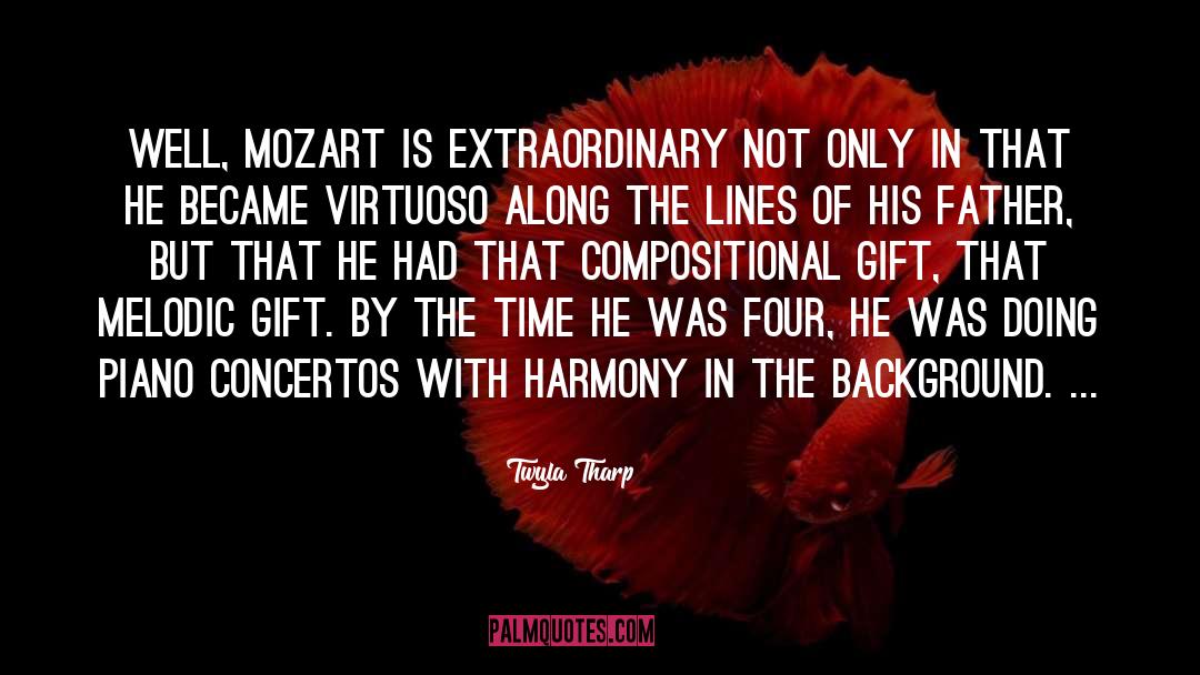 Mozart quotes by Twyla Tharp