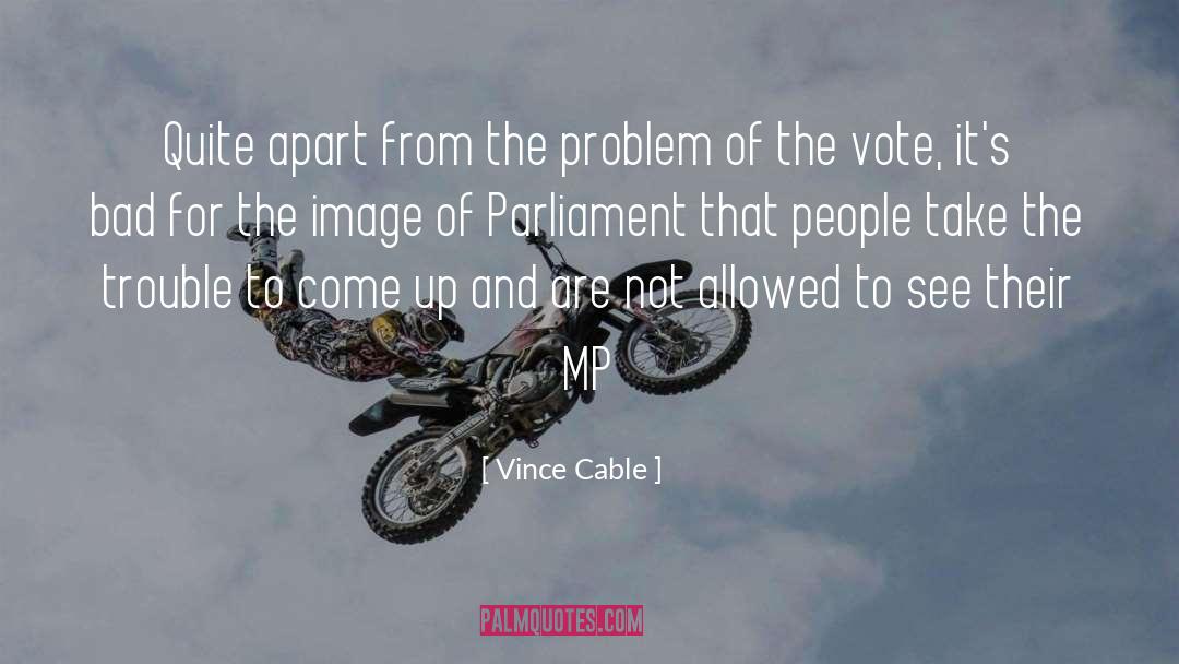 Mps quotes by Vince Cable