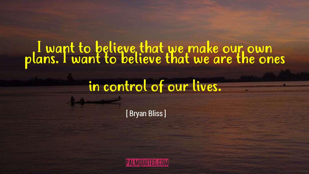 Mr Bliss quotes by Bryan Bliss
