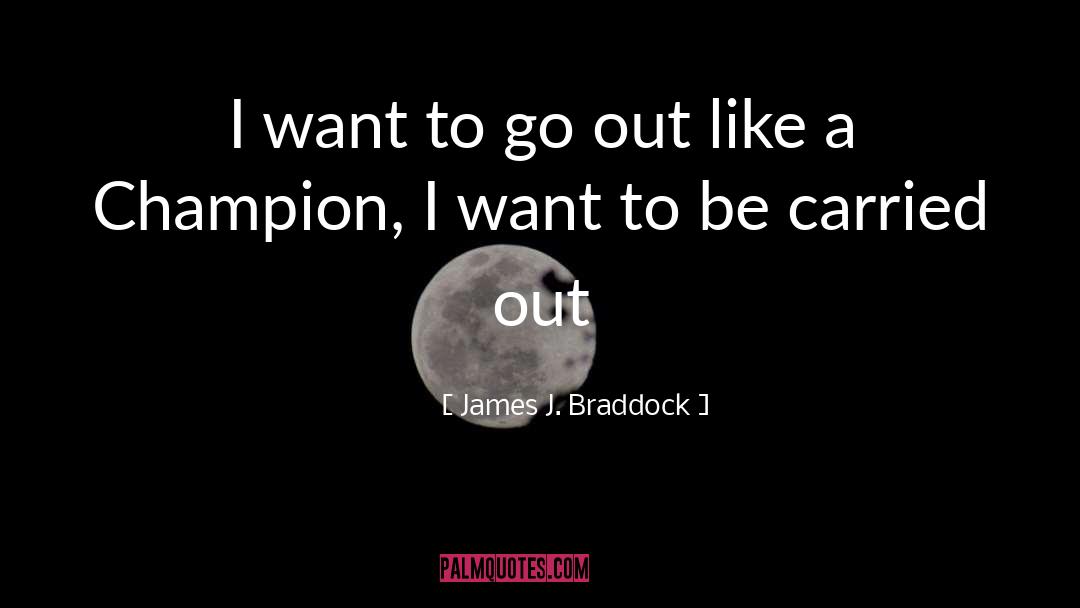 Mr Braddock quotes by James J. Braddock