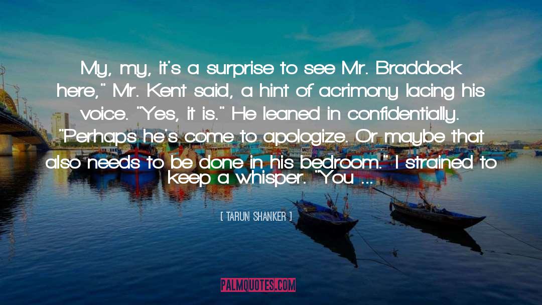 Mr Braddock quotes by Tarun Shanker