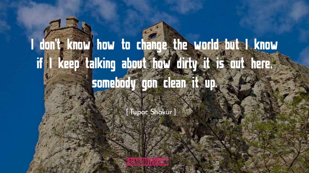 Mr Clean quotes by Tupac Shakur