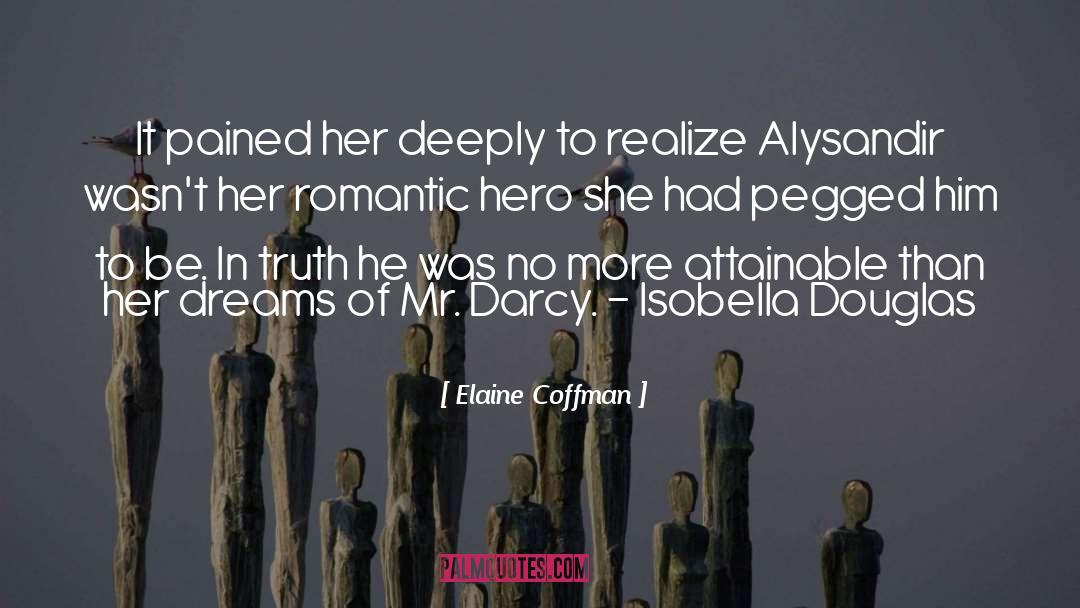 Mr Darcy quotes by Elaine Coffman