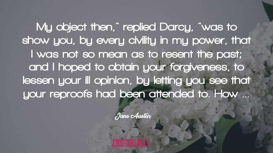 Mr Darcy To Elizabeth Bennett quotes by Jane Austen