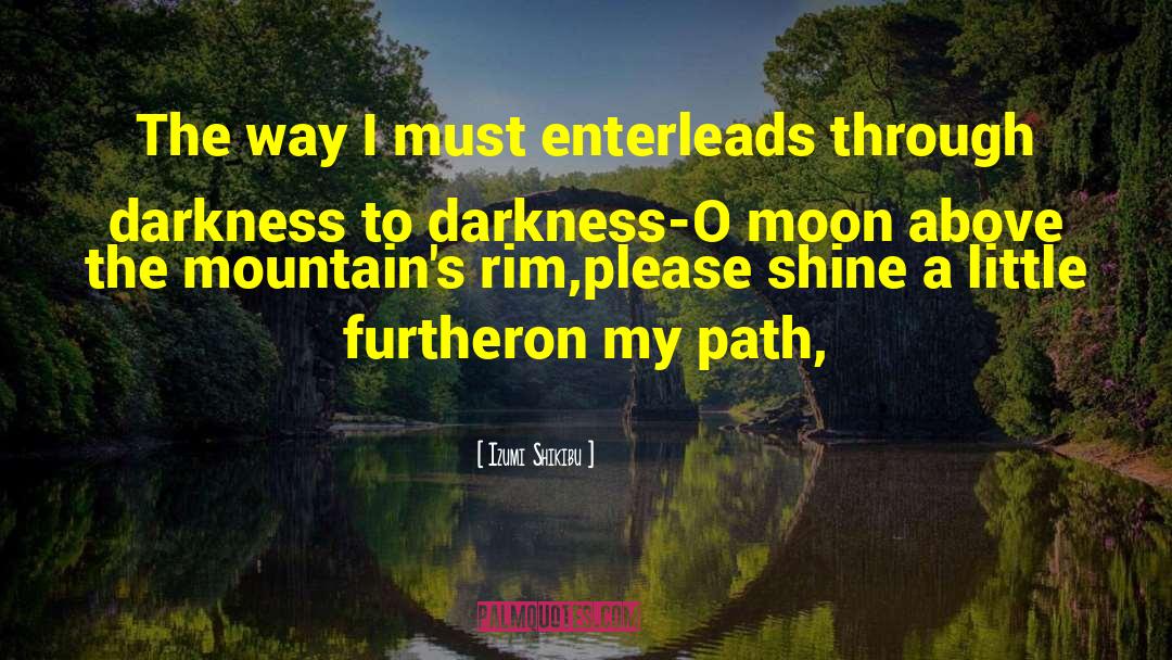 Mr Darkness quotes by Izumi Shikibu