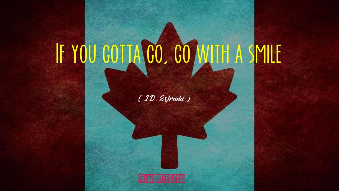 Mr Go Go quotes by J.D. Estrada