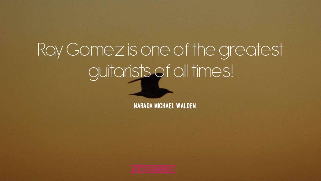 Mr Gomez quotes by Narada Michael Walden