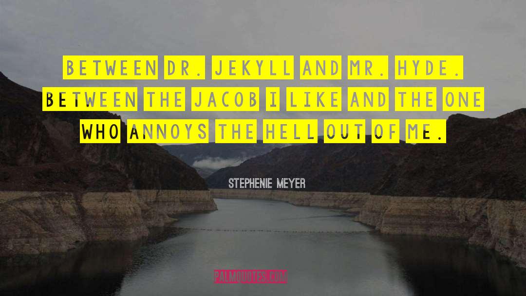 Mr Hyde quotes by Stephenie Meyer