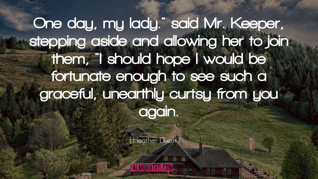 Mr Keeper quotes by Heather Dixon
