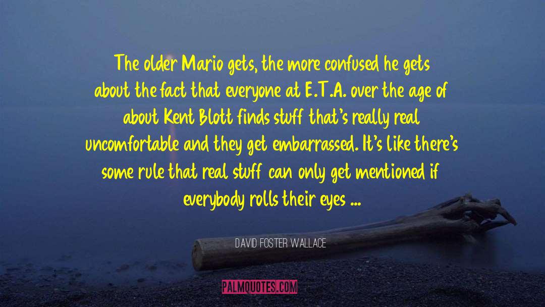 Mr Kent quotes by David Foster Wallace