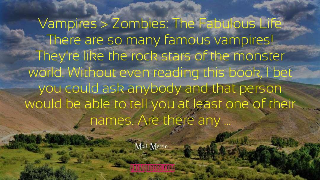 Mr Monster quotes by Matt Melvin