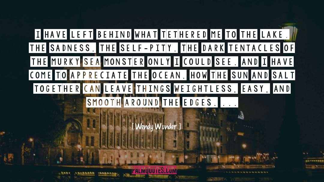 Mr Monster quotes by Wendy Wunder