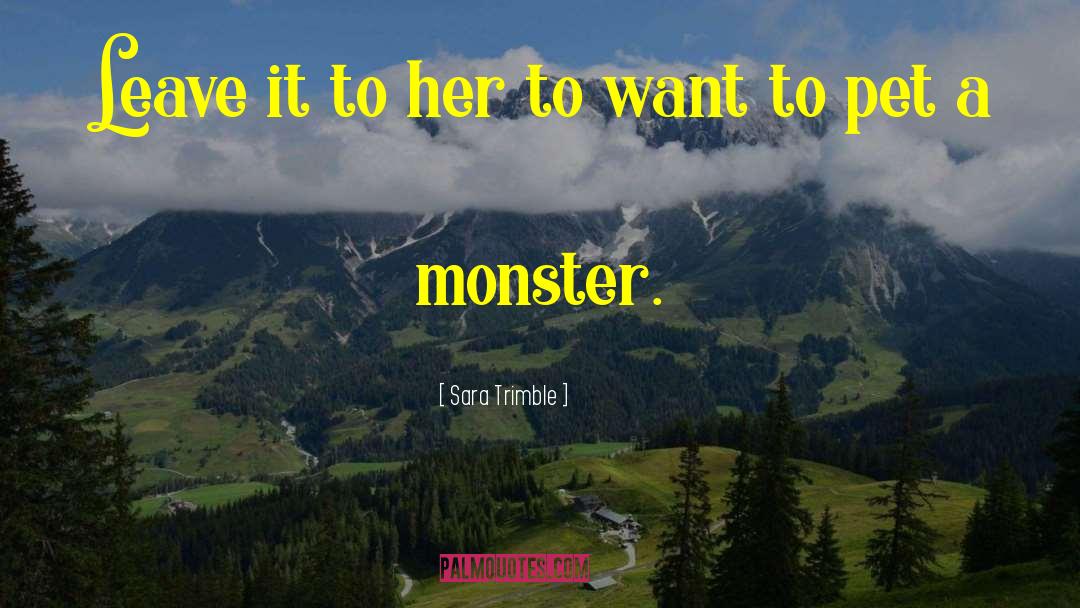 Mr Monster quotes by Sara Trimble