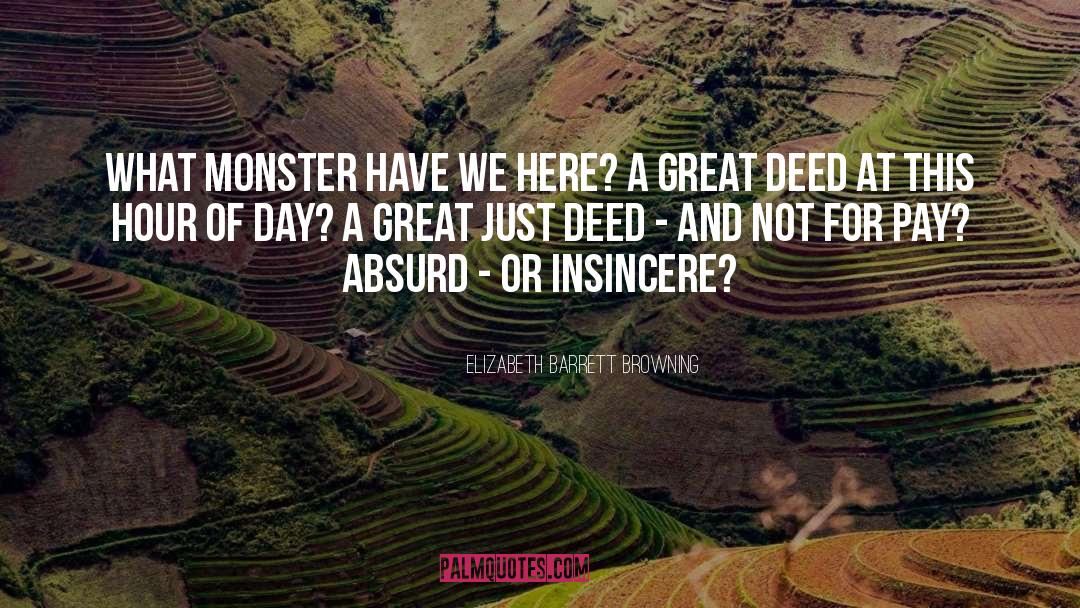 Mr Monster quotes by Elizabeth Barrett Browning