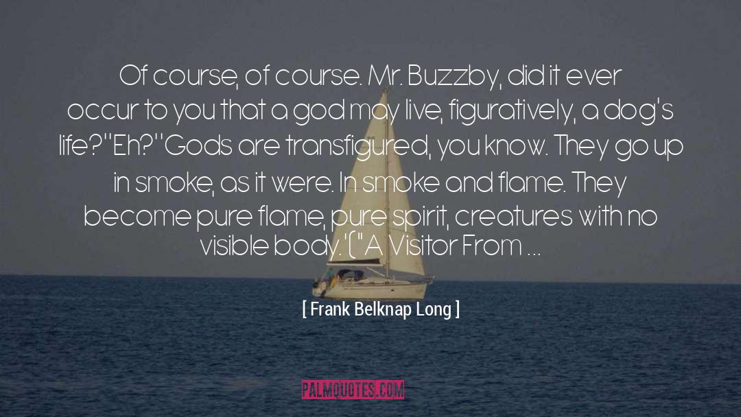 Mr quotes by Frank Belknap Long