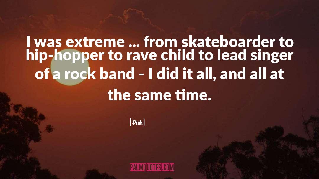 Mr Rave quotes by Pink