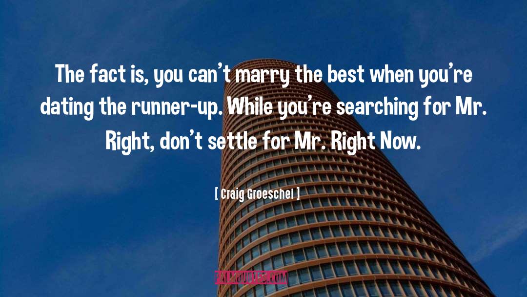 Mr Right quotes by Craig Groeschel