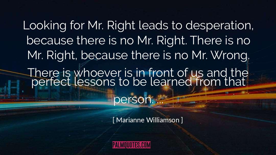 Mr Right quotes by Marianne Williamson