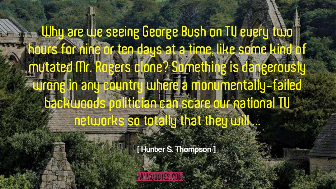 Mr Rogers quotes by Hunter S. Thompson