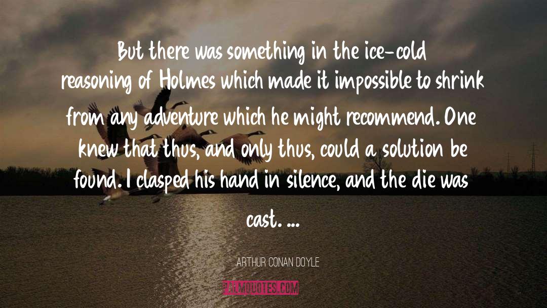 Mr Sherlock Holmes quotes by Arthur Conan Doyle