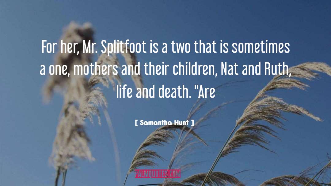 Mr Splitfoot quotes by Samantha Hunt