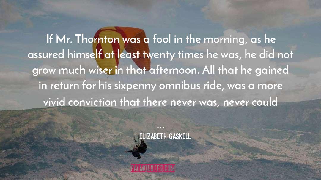 Mr Thornton quotes by Elizabeth Gaskell