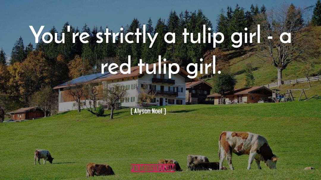 Mr Tulip quotes by Alyson Noel
