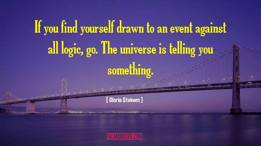 Mr Universe quotes by Gloria Steinem