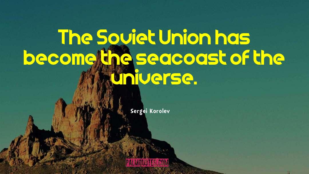 Mr Universe quotes by Sergei Korolev