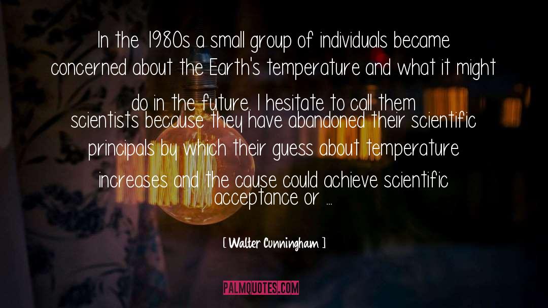 Mr Walter Cunningham quotes by Walter Cunningham