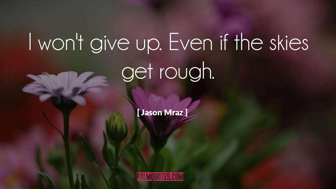 Mraz quotes by Jason Mraz