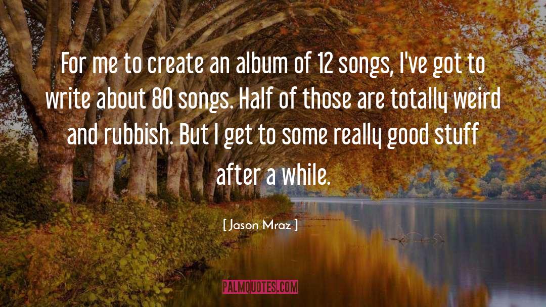 Mraz quotes by Jason Mraz